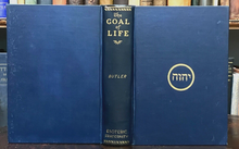 THE GOAL OF LIFE - Butler, 1926 - CHRISTIAN MYSTICISM, NEW THOUGHT, HUMANITY