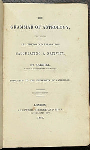 1840 - ZADKIEL - THE GRAMMAR OF ASTROLOGY - OCCULT DIVINATION PROPHECY ZODIAC