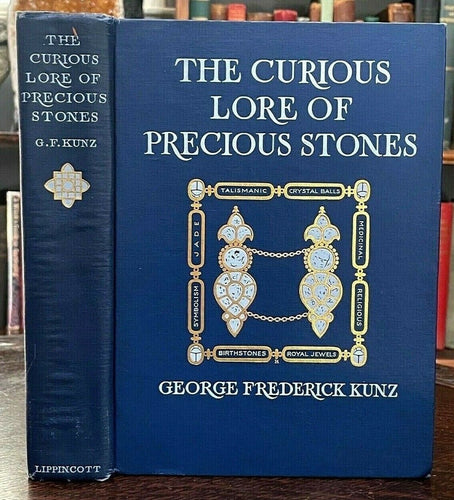 CURIOUS LORE OF PRECIOUS STONES - Kunz, 1st 1913 - TALISMANS AMULETS MEANINGS