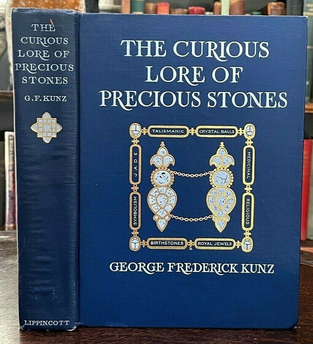 CURIOUS LORE OF PRECIOUS STONES - Kunz, 1st 1913 - TALISMANS AMULETS MEANINGS