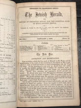 1858-1860 THE JEWISH HERALD VOL 13, 36 Issues Jewish Conversion to Christianity