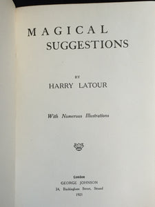 MAGICAL SUGGESTIONS by HARRY LATOUR 1st / 1st, 1921 HC, Illustrated
