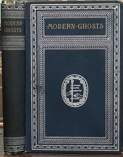 MODERN GHOSTS - Curtis, 1st 1890 - FAMOUS GHOST OCCULT LITERATURE STORIES