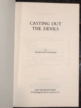 CASTING OUT THE DEVILS; F. Strachan, Stated 1st/1st 1972; HC/DJ DEMONS EXORCISM
