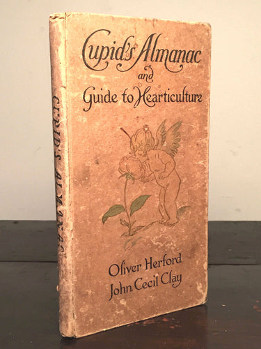 CUPID'S ALMANAC AND GUIDE TO HEARTICULTURE, O. Herford 1st Ed. 1908 Art Nouveau