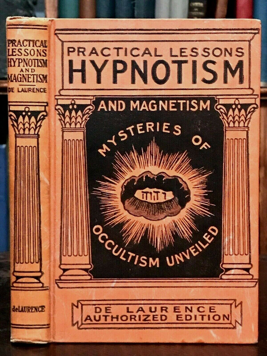 PRACTICAL LESSONS IN HYPNOTISM AND MAGNETISM - L.W. de Laurence - HYPNOSIS MAGIC